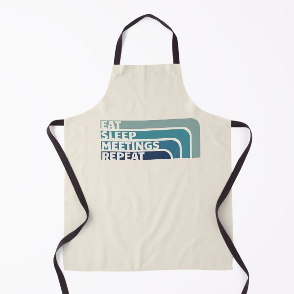 Item preview, Eat, Sleep, Meetings, Repeat. AA Slogan. designed and sold by superbling.