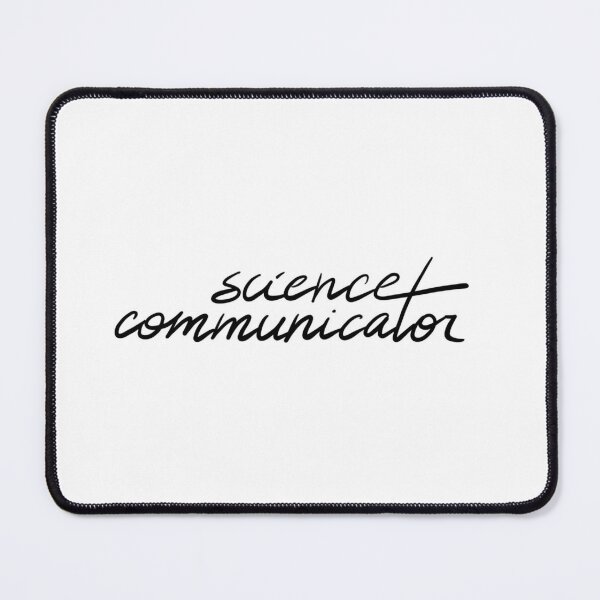 I'm a Science Communicator! | SciComm Mouse Pad