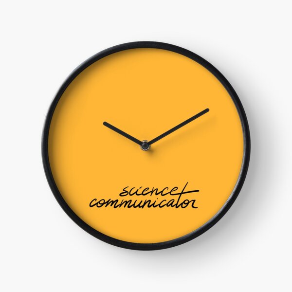 I'm a Science Communicator! | SciComm Clock