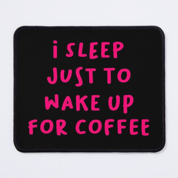 Item preview, I sleep just to wake up for coffee  designed and sold by Tchevu.