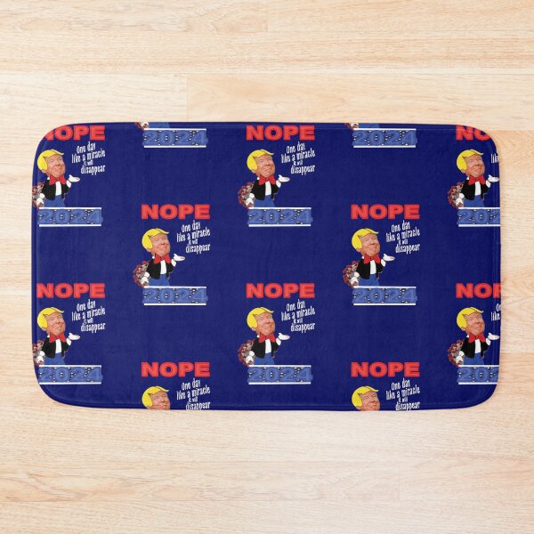 Item preview, Trump Nope 2024 One Day Like a Miracle it will disappear designed and sold by PoliticalNow.