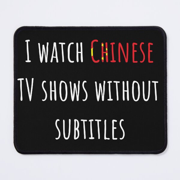 Item preview, I watch Chinese TV shows without subtitles designed and sold by AnnaRuz.