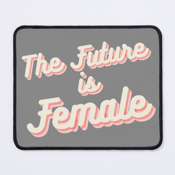Item preview, The Future is Female designed and sold by MightyFineGoods.