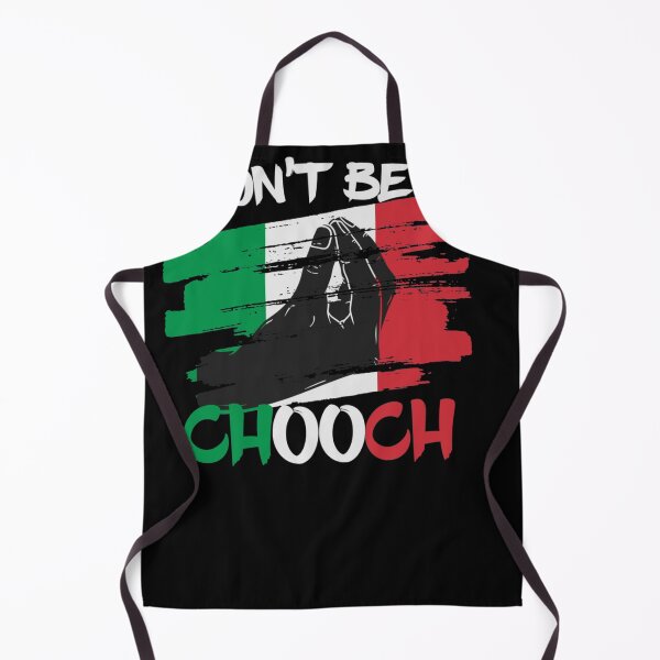 Item preview, Don't Be a Chooch Funny Italian Slang Italiano Gifts Italy designed and sold by CarlFio.