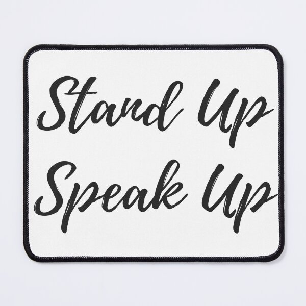 Item preview, Stand Up Speak Up designed and sold by MightyFineGoods.