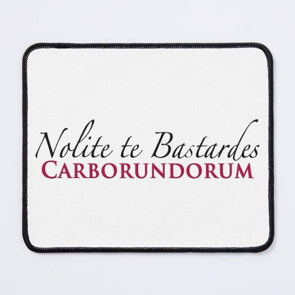 Item preview, Nolite te bastardes carborundorum designed and sold by MightyFineGoods.
