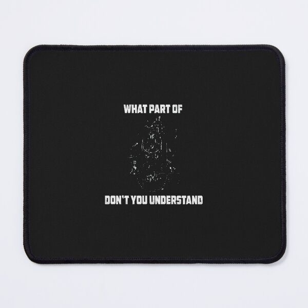 Item preview, What Part Of Dont You Understand Engineering designed and sold by ebonykacyji.