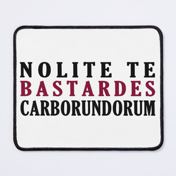 Item preview, Nolite Te Bastardes Carborundorum designed and sold by MightyFineGoods.