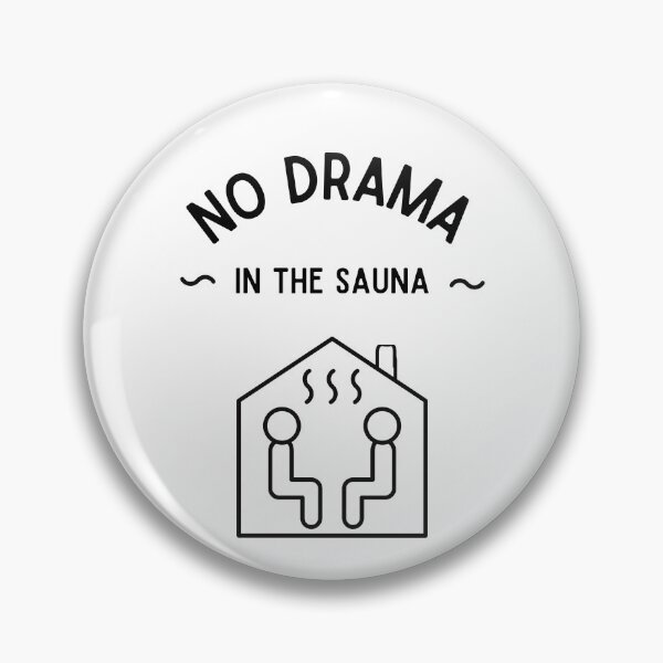 Item preview, No Drama In The Sauna designed and sold by JaneDesignsForU.