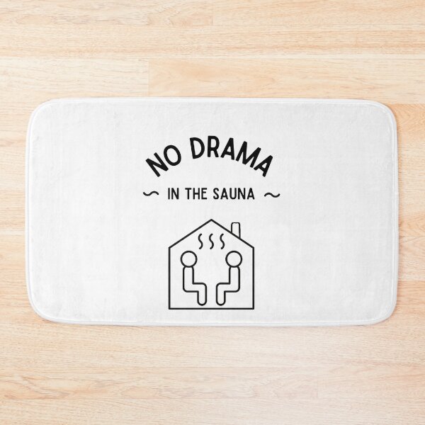 Item preview, No Drama In The Sauna designed and sold by JaneDesignsForU.