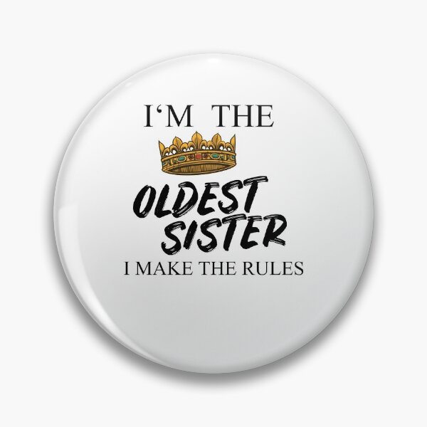 Item preview, I'm The Oldest Sister I Make The Rules designed and sold by Club7Studios.