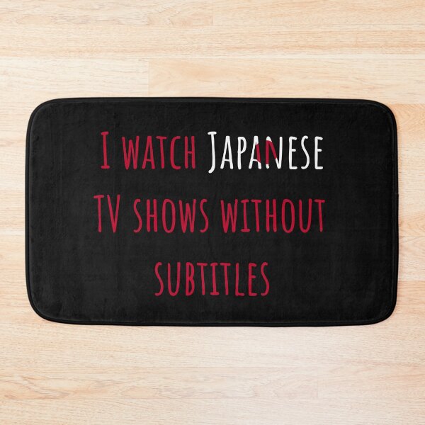 Item preview,  I watch Japanese TV shows without subtitles designed and sold by AnnaRuz.