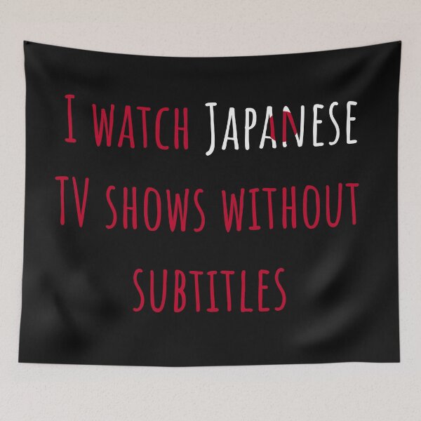 Item preview,  I watch Japanese TV shows without subtitles designed and sold by AnnaRuz.