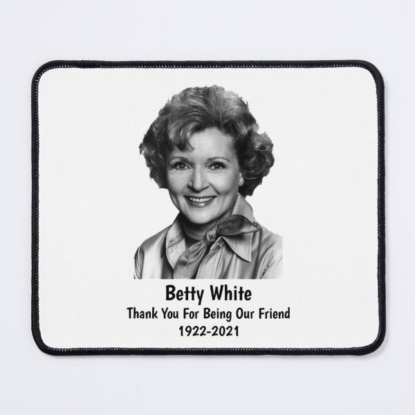 Item preview, Thank You For Being Our Friend Betty White designed and sold by Tema EL.
