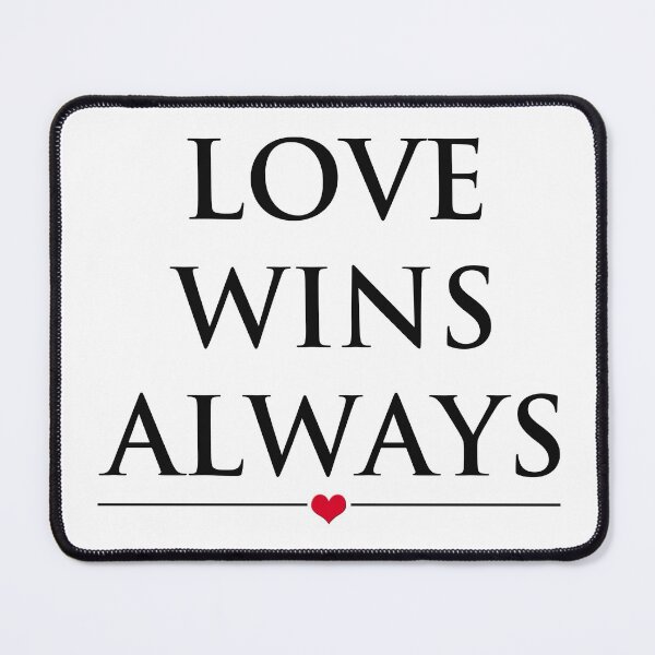 Item preview, Love Wins Always designed and sold by MightyFineGoods.