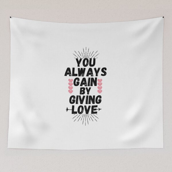 Item preview, valentine's day quote you always gain by giving love designed and sold by salahnewdesign.