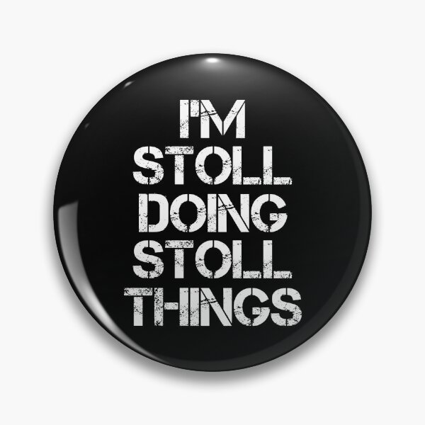 Item preview, Stoll Name T Shirt - I'm Stoll Doing Stoll Things Name Gift Item Tee designed and sold by chezeva.