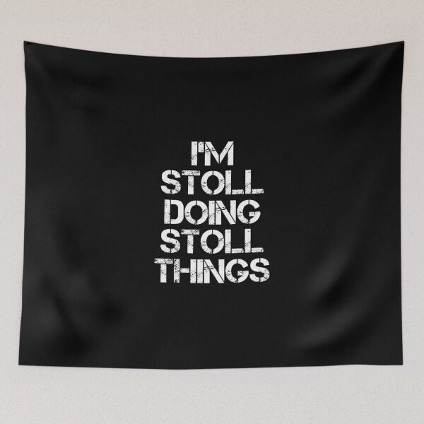 Item preview, Stoll Name T Shirt - I'm Stoll Doing Stoll Things Name Gift Item Tee designed and sold by chezeva.
