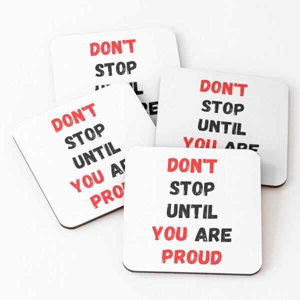 Item preview, Don't Stop Until You Are Proud designed and sold by WRTime.