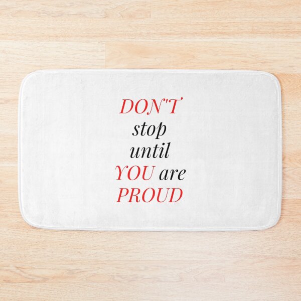 Item preview, Don't Stop Until You Are Proud designed and sold by WRTime.