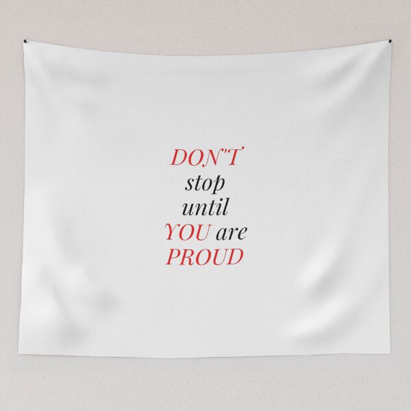 Item preview, Don't Stop Until You Are Proud designed and sold by WRTime.