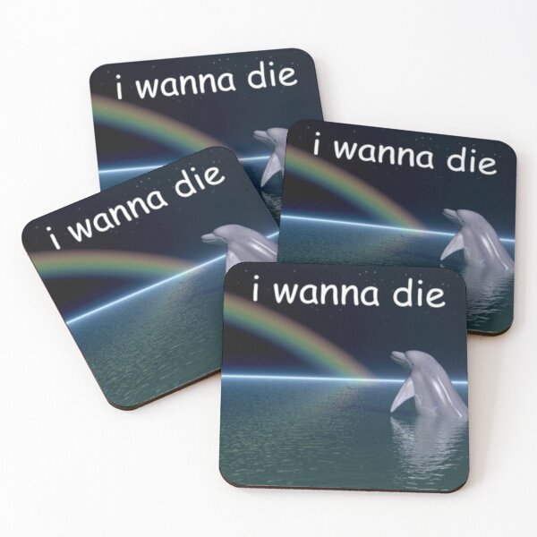 Item preview, I wanna die (Dolphin edition) designed and sold by StrangerBlings.