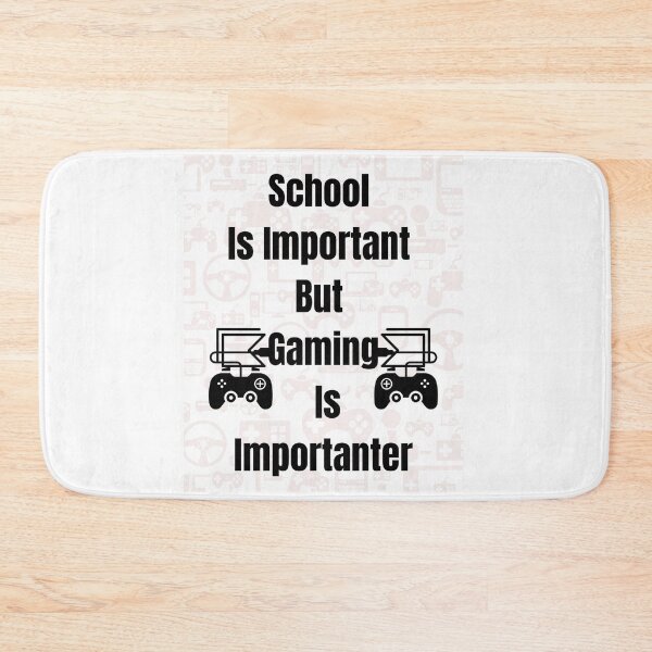 Item preview, School IS IMPORTANT BUT gaming is importanter designed and sold by Innovational.