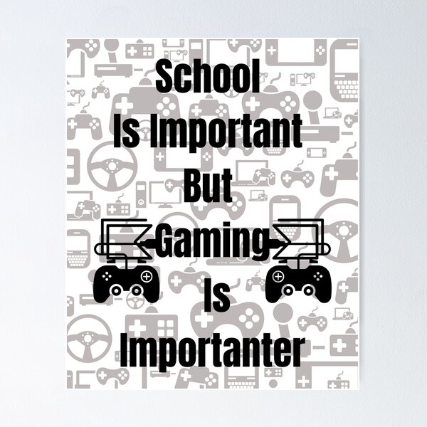 Item preview, School IS IMPORTANT BUT gaming is importanter designed and sold by Innovational.