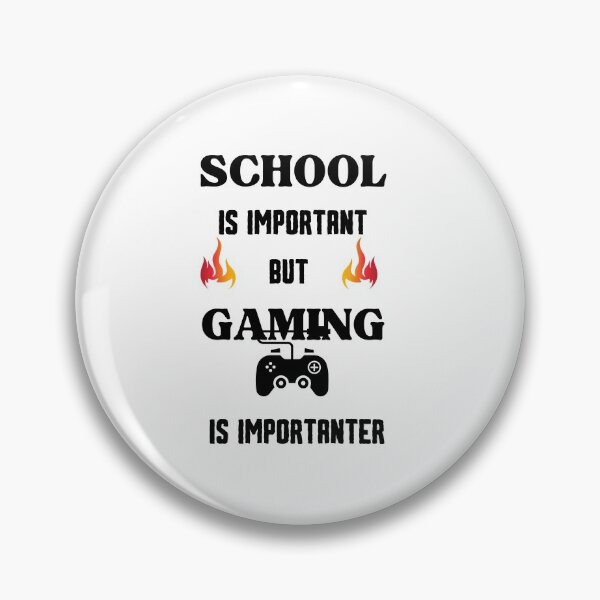 Item preview, School IS IMPORTANT BUT gaming is importanter designed and sold by Innovational.