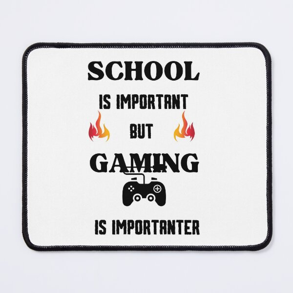 Item preview, School IS IMPORTANT BUT gaming is importanter designed and sold by Innovational.