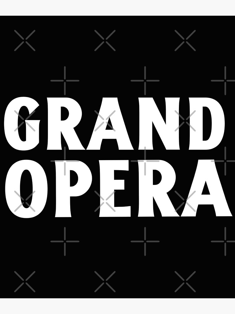 "grand opera" Poster for Sale by ForStrong Redbubble