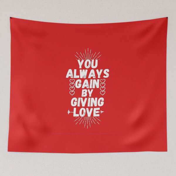 Item preview, valentine's day quote you always gain by giving love designed and sold by salahnewdesign.