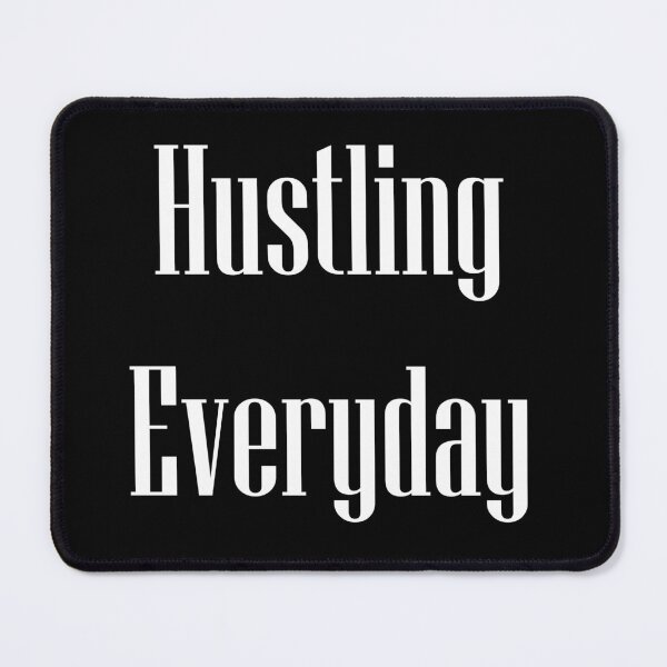 Item preview, Hustling Everyday designed and sold by babydollchic.