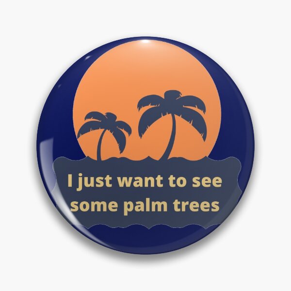 Item preview, I want to see some palm trees Sunset designed and sold by FamilyCurios.