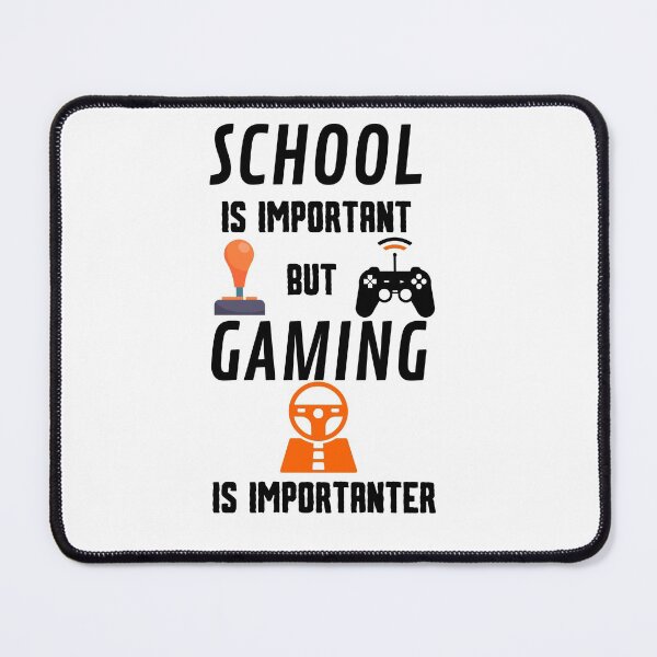 Item preview, School IS IMPORTANT BUT gaming is importanter designed and sold by Innovational.