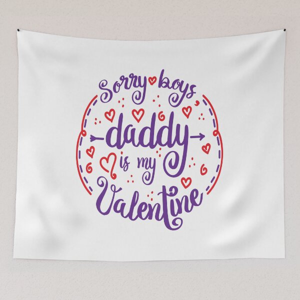 Item preview, Sorry Boys Daddy Is My Valentine Happy Valentine Dad designed and sold by mohalaz.
