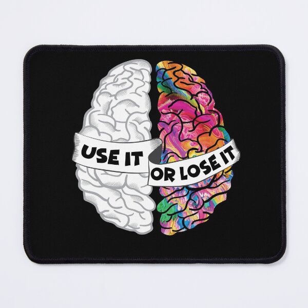 Item preview, Use It Or Lose It - Analytic Creative Brain Left Right designed and sold by TheInkElephant.