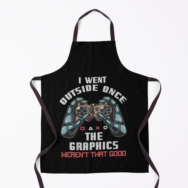 Item preview, I Went Outside Once The Graphics Weren't That Good Game Fan designed and sold by Dressed For Duty.