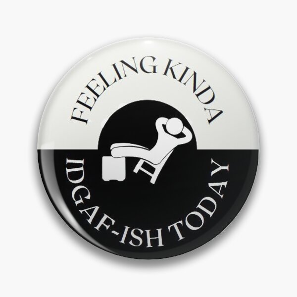 Item preview, Feeling Kinda Idgaf-ish Today Funny Saying  designed and sold by catchyology.