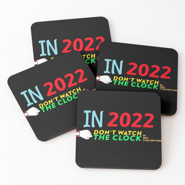 Item preview, IN 2022 DON'T WATCH THE CLOCK DO WHAT IT DOES KEEP GOING T-SHIRT designed and sold by SuccessfulVibes.