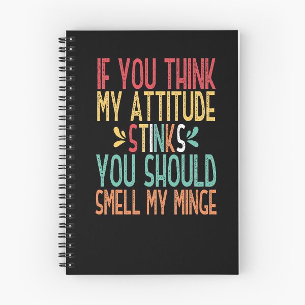 Item preview, If You Think My Attitude Stinks You Should Smell My Minge Colorful Design With Funny Quote designed and sold by pedrored369.