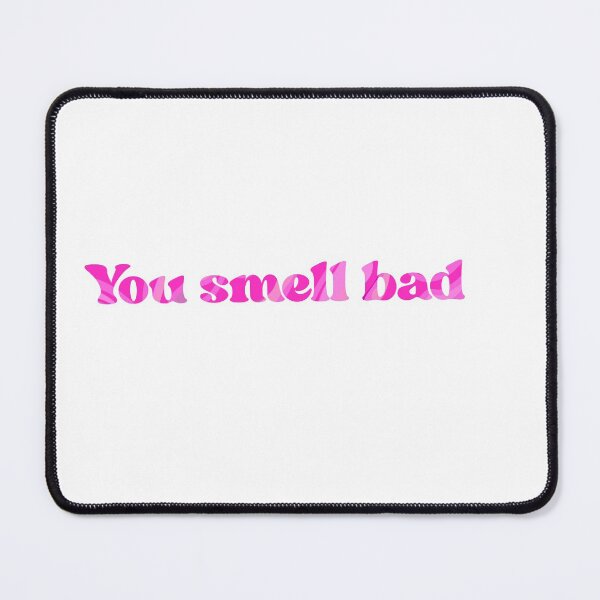 Item preview, You smell bad designed and sold by Anna Fitz.