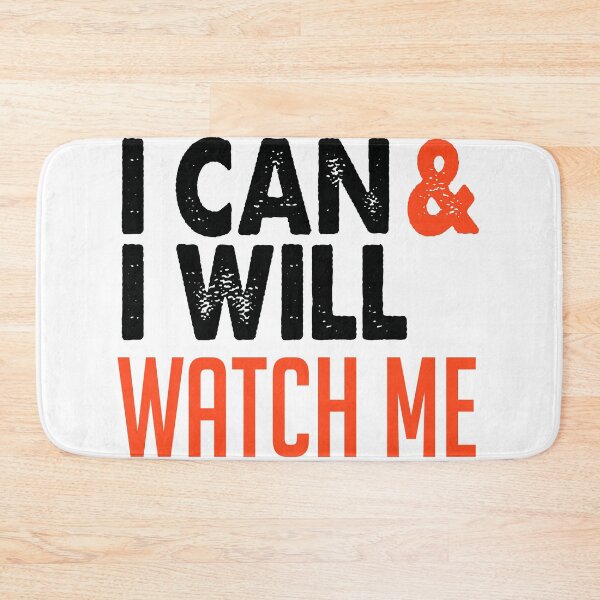Item preview, I can & I will, watch me! designed and sold by TheBFStore.