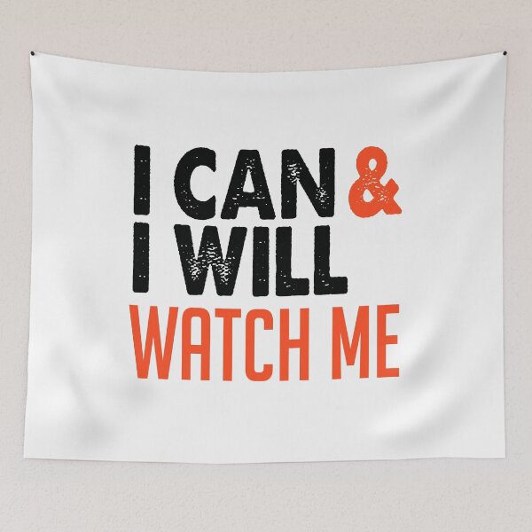 Item preview, I can & I will, watch me! designed and sold by TheBFStore.