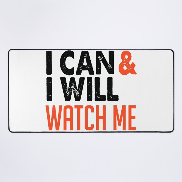 Item preview, I can & I will, watch me! designed and sold by TheBFStore.