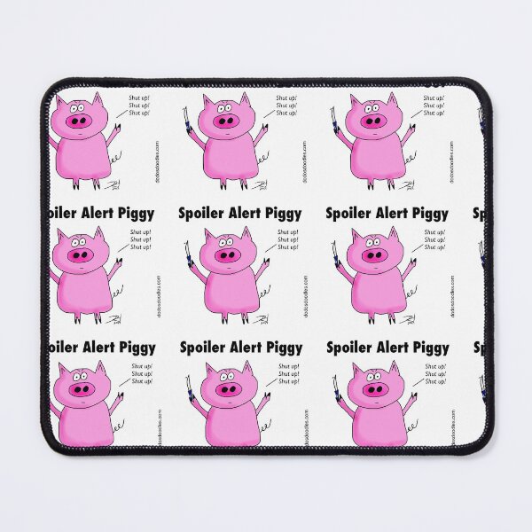Item preview, Spoiler Alert Piggy designed and sold by dodosdoodles.