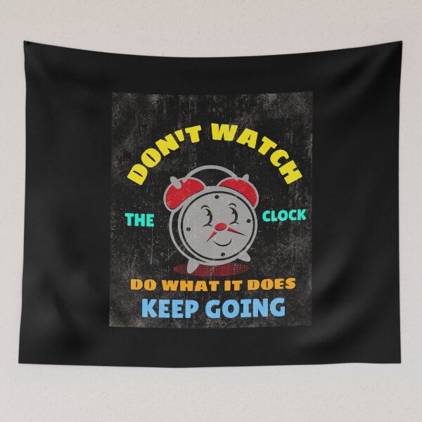Item preview, DON'T WATCH THE CLOCK DO WHAT IT DOES KEEP GOING STICKER designed and sold by SuccessfulVibes.