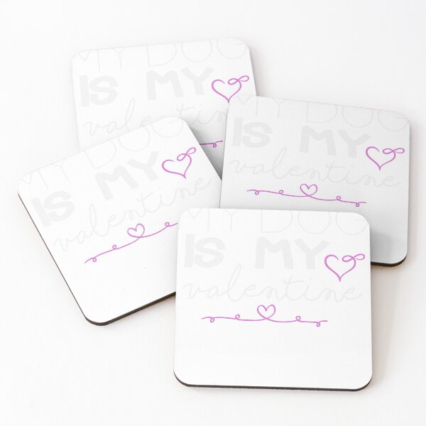Item preview,  funny dog quote,my dog is my valentine,cool valentine designed and sold by designreb.