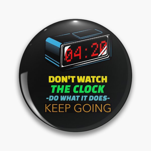 Item preview, DON'T WATCH THE CLOCK DO WHAT IT DOES KEEP GOING STICKER designed and sold by SuccessfulVibes.