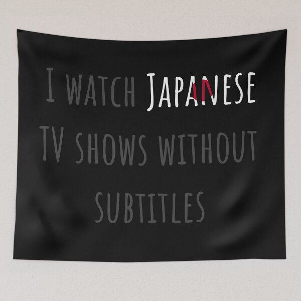 Item preview, I watch Japanese TV shows without subtitles designed and sold by AnnaRuz.